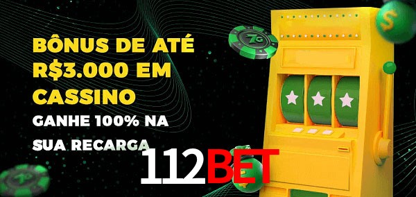 112Bet melhor bônus de depósito